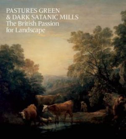 Pastures Green and Dark Satanic Mills by BARRINGER / FAIRCLOUGH