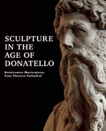 Sculpture in the Age of Donatello by TOWNSEND / RUBIN