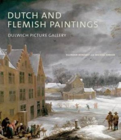 Dutch and Flemish Paintings by BERGVELT / JONKER