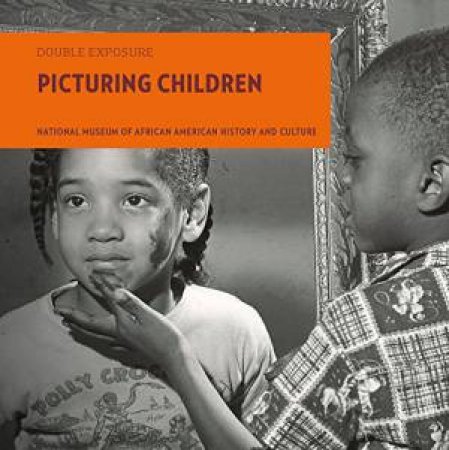 Double Exposure: Picturing Children by EDELMAN MARIAN WRIGHT AND TOLDSON IVORY