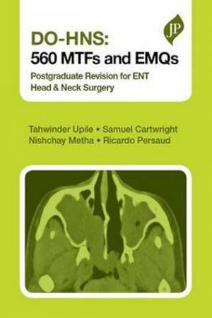 DO-HNS: 560 True/False and Extended Matching Questions by Ricardo Persaud