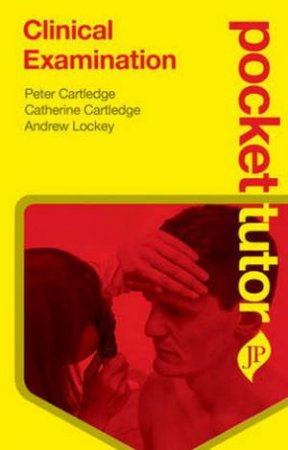 Pocket Tutor: Clinical Examination by Peter Cartledge