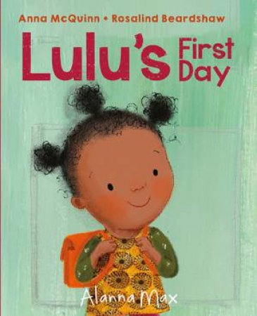 Lulu's First Day by Anna McQuinn & Rosalind Beardshaw