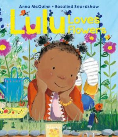 Lulu Loves Flowers by Anna McQuinn & Rosalind Beardshaw