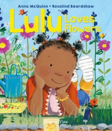 Lulu Loves Flowers by Anna McQuinn & Rosalind Beardshaw