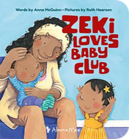 Zeki Loves Baby Club by Anna McQuinn & Ruth Hearson