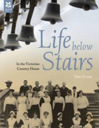 Life Below Stairs by Sian Evans