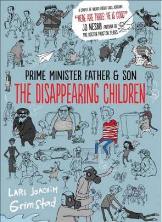 Prime Minister Father and Son: The Disappearing Children by GRIMSTAD LARS JOACHIM