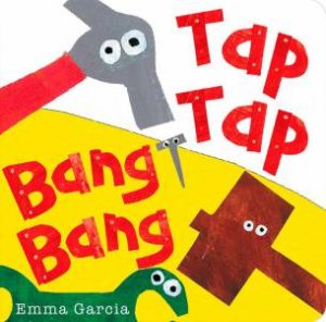 Tap Tap Bang Bang by Emma Garcia