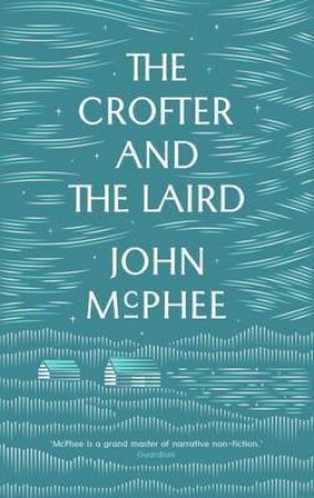 The Crofter And The Laird by John McPhee