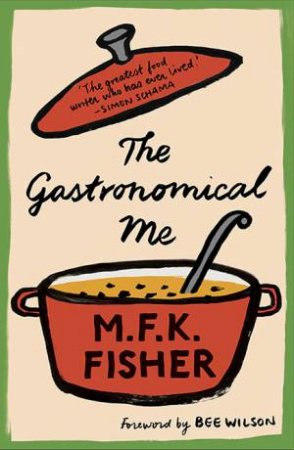 The Gastronomical Me by M.F.K Fisher