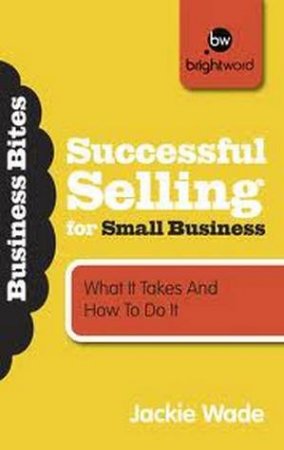 Successful Selling for Small Business by Jackie Wade