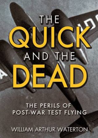 Quick and the Dead by WILLIAM ARTHUR WATERTON