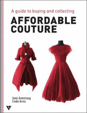 Affordable Couture by Jemi Armstrong & Linda Arroz