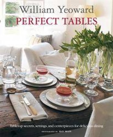 Perfect Tables by William Yeoward