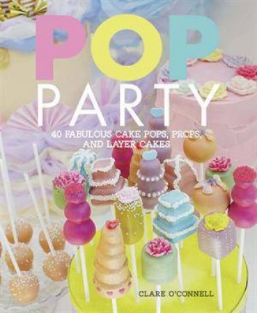 Pop Party by Clare O'Connell