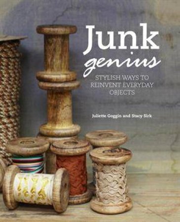 Repurpose Your Junk by Goggin & Sirk