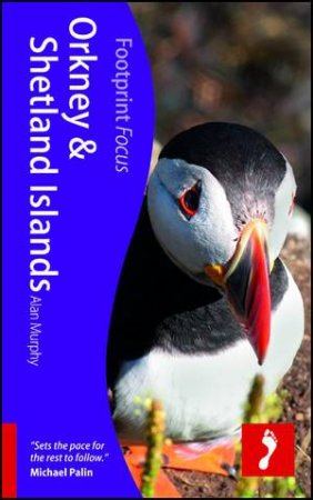 Orkney & Shetland Islands Focus Guide by Alan Murphy