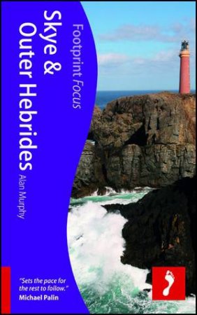 Skye & Outer Hebrides Focus Guide by Alan Murphy