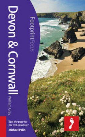 Devon & Cornwall Footprint Focus Guide by William Gray