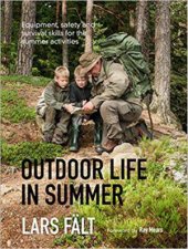 Outdoor Life in Summer Equipment Safety and Survival Skills for the Summer Activities