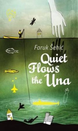 Quiet Flows The Una by Faruk Sehic