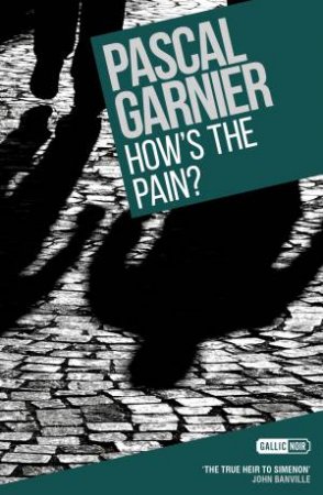 How's The Pain? by Pascal Garnier 