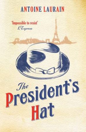 President's Hat by Antoine Laurain 