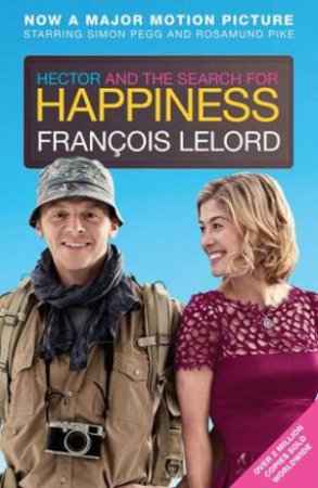 Hector and the Search for Happiness by FRANCOIS LELORD