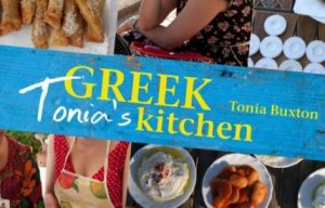 Tonia's Greek Kitchen by Tonia Buxton