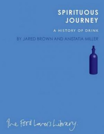 Spirituous Journey by Jared Brown & Anistatia Miller