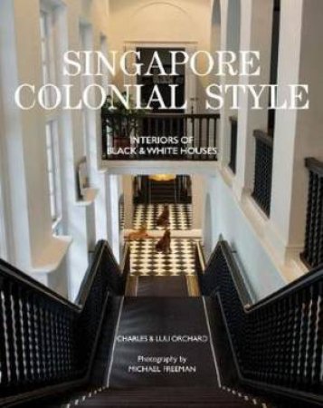 Singapore Colonial Style by Charles Orchard