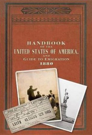 Handbook of the United States of America and Guide to Emigration 1880 by LP Brockett