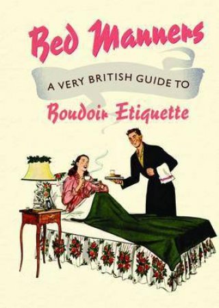 Bed Manners by Sir Ralph Hopton