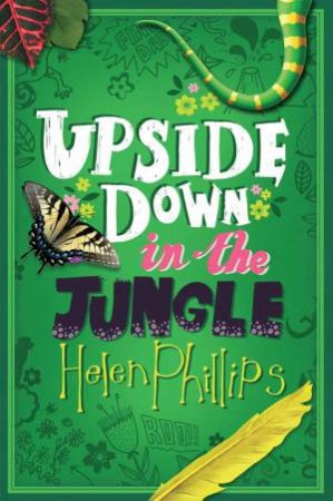 Upside Down in the Jungle by Helen Phillips