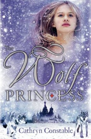 Wolf Princess by Cathryn Constable