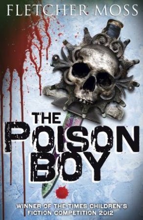 Poison Boy by Fletcher Moss