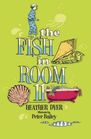 Fish in Room 11 by Heather Dyer