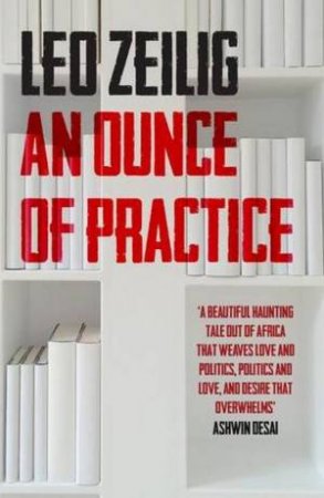 An Ounce Of Practice by Leo Zeilig