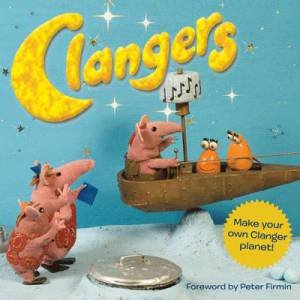 Clangers: Make Your Own Clanger Planet by Peter Firmin