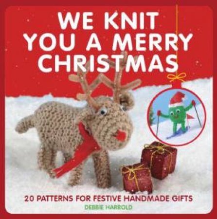 We Knit You a Merry Christmas by Debbie Harrold