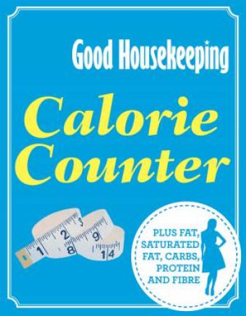 Good Housekeeping Calorie Counter by Various 