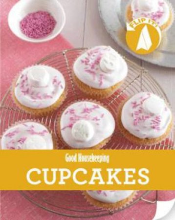 Good Housekeeping Cook It! Cupcakes by Housekeeping Institute Good