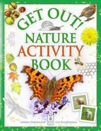 Get Out! Nature Activity Book by Andrea Pinnington & Caz Buckingham