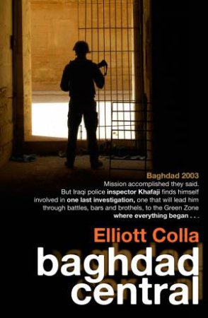 Baghdad Central by Elliott Colla