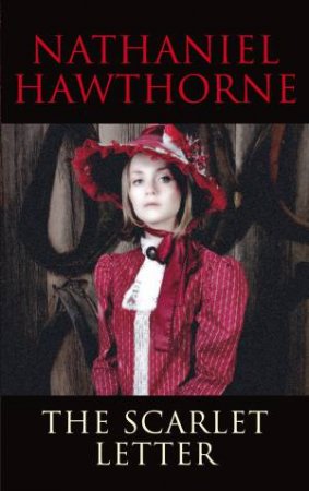 Transatlantic Classics: The Scarlet Letter by Nathaniel Hawthorne