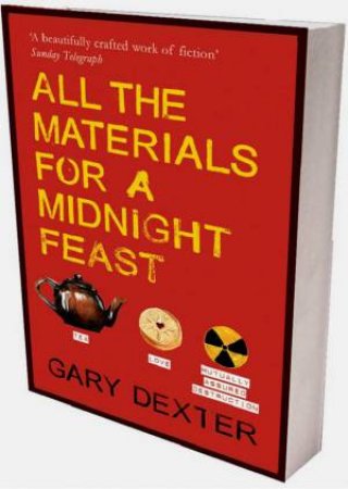 All the Materials for a Midnight Feast by DEXTER GARY