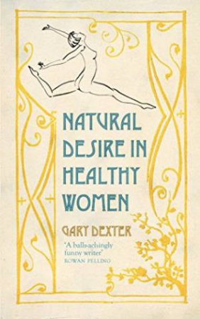 Natural Desire in Healthy Women by DEXTER GARY