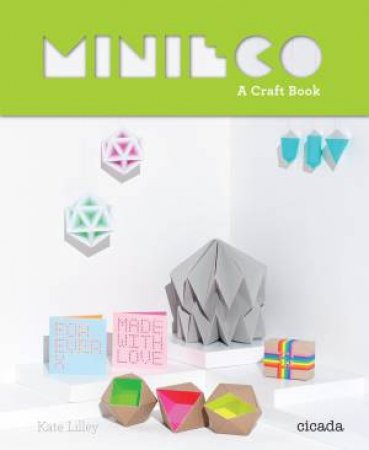 MiniEco: A Craft Book by Kate Lilley