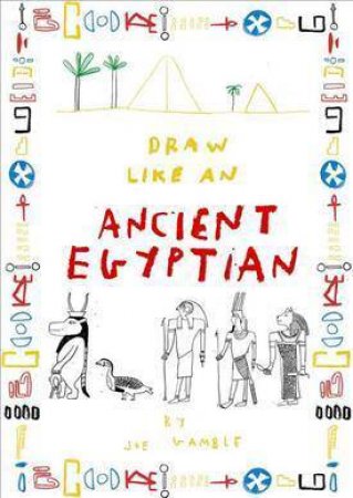 Draw Like An Egyptian by Jay Wright